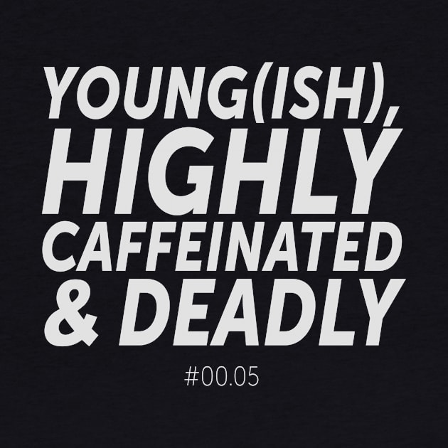 Young(ish), highly caffeinated & deadly - #00.05 (2) by byebyesally